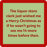 Drinks on Me - Coaster - Liquor Store Christmas