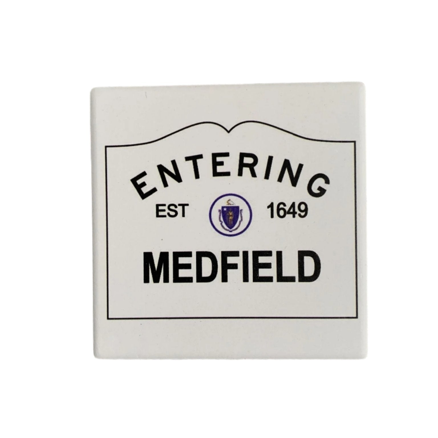 Paint the Town - Medfield 1649 Entering Sign Coaster