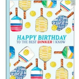 Rosanne Beck - Birthday Card - Best Dinker I Know Pickleball